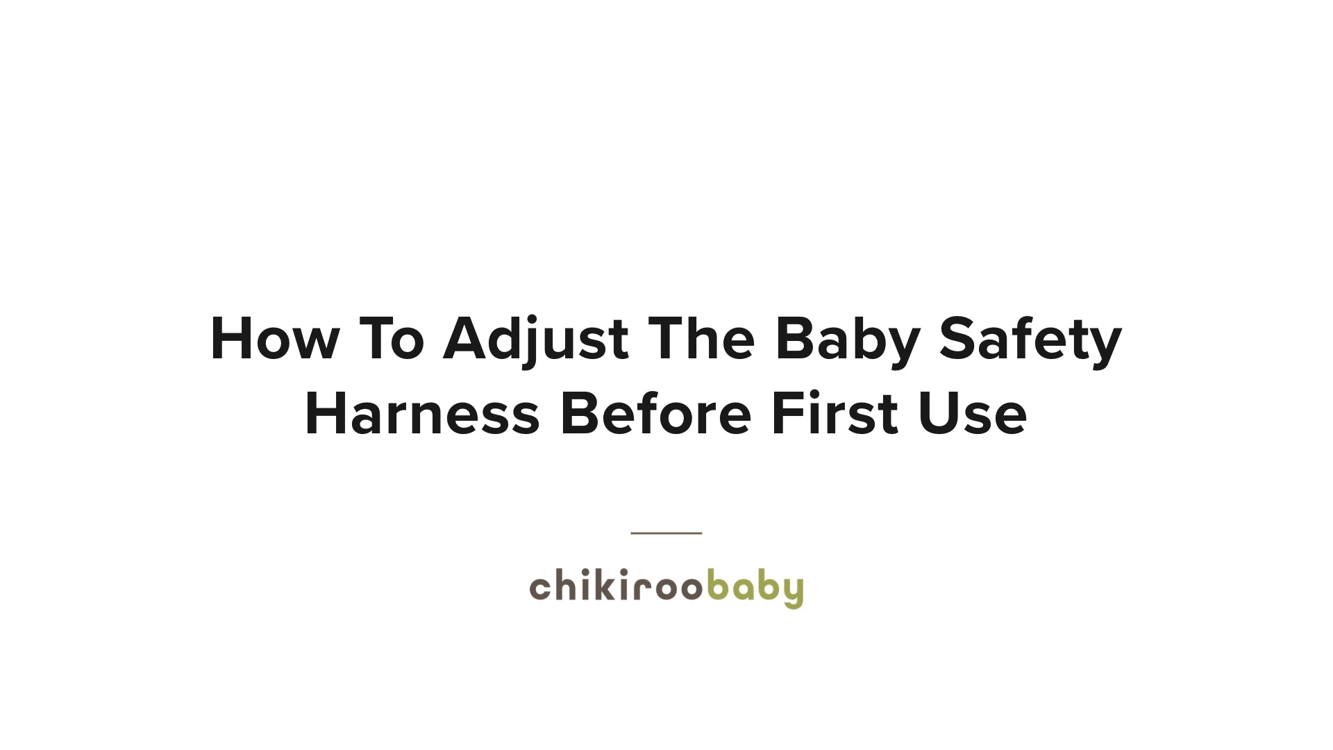 Load video: How To Adjust The Baby Safety Harness Before First Use | Chikiroo Baby